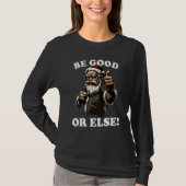 Mean Santa Claus, Be Good, Funny Christmas Costum T-Shirt (Vorderseite)