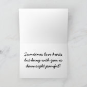 Mean Spirited Valentine Card~~Hilarious Feiertagskarte (Innenseite)