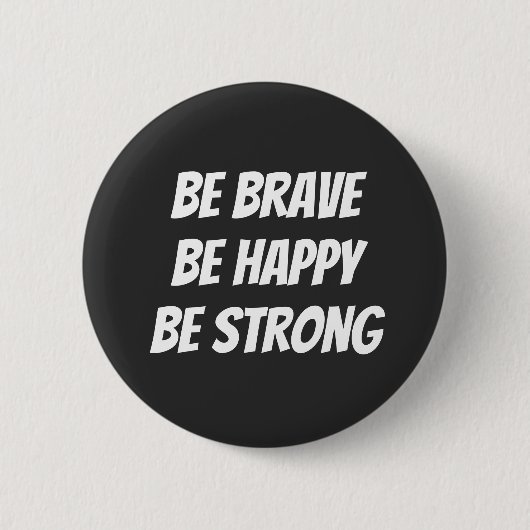Meaningful Motivational Positive Quote Button (Vorderseite)