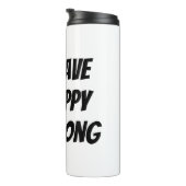 Meaningful Motivational Positive Quote Thermosbecher (Nach rechts gedreht)