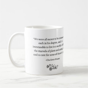 'Meant to be Naturalists' Charlotte Mason Tasse