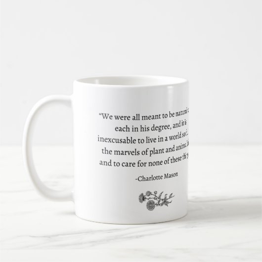 'Meant to be Naturalists' Charlotte Mason Tasse (Links)