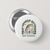 Meat Church Outdoors Komm raus Fischen Mann Button (Vorne & Hinten)