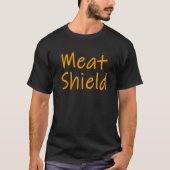 Meat Shield Gamer-Meme für Alpha-Spieler 7 T-Shirt (Vorderseite)