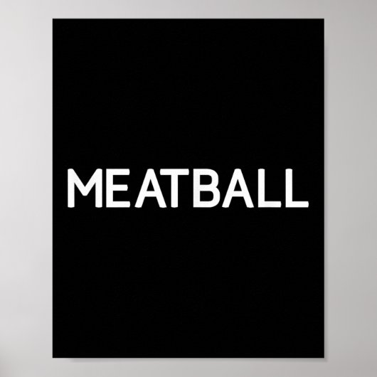 Meatball, Funny, Witze, Sarkastik Poster (Vorne)