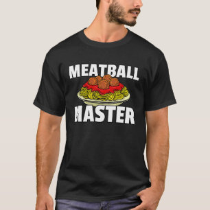 Meatball Master Spaghetti Pasta Italien T-Shirt