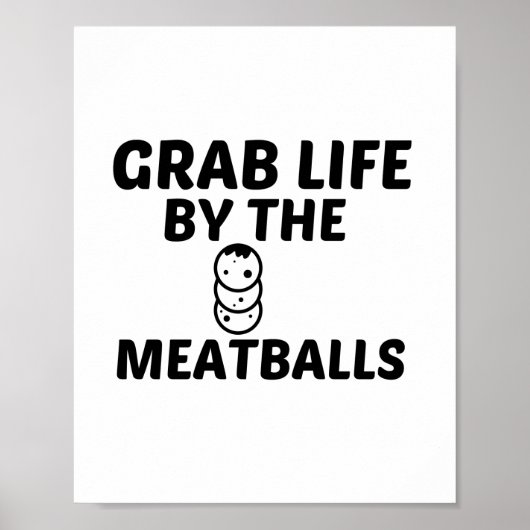 MEATBALLS GRAB LIFE POSTER (Vorne)