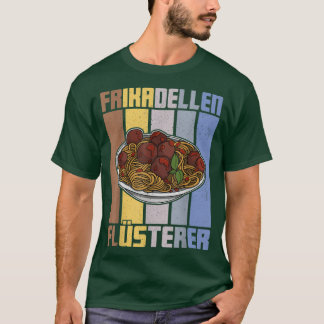 meatballs spaghetti cuisine italy butchers chefs51 T-Shirt