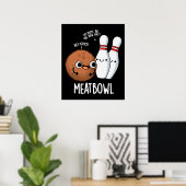Meatbowl Funny Meatball Puff Dark BG Poster (Heimbüro)
