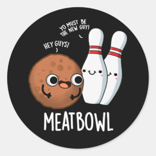 Meatbowl Funny Meatball Puns Dark BG Runder Aufkleber