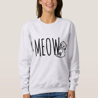 Meau! Spezielles Design für Katzenliebhaber Sweatshirt