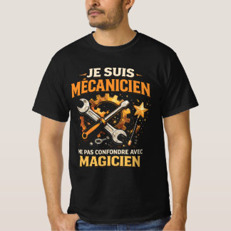 Mécanicien Drôle Garage Mécano Magicien Humour  T-Shirt