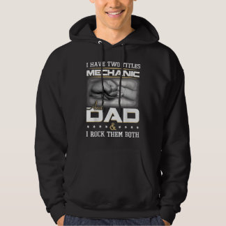 Mechanic Dad Humor Quote Design Clothing Hoodie