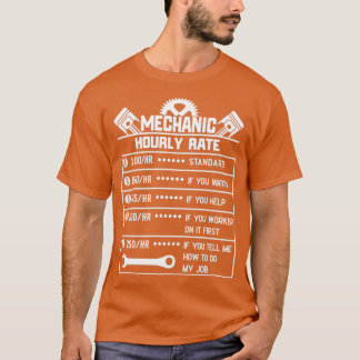 Mechanic Hourly Rate Labor Rates Funny CoWorkers T-Shirt