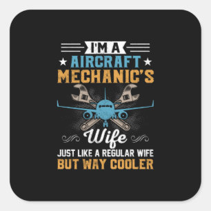 Mechanic I Am A Aircraft Mechanic Wife Quadratischer Aufkleber