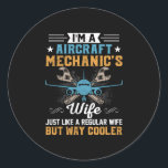 Mechanic I Am A Aircraft Mechanic Wife Runder Aufkleber<br><div class="desc">Mechanic I Am A Aircraft Mechanic Wife</div>