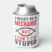 Mechanic ist vielleicht, aber ich kann Dummheiten  Dosenkühler (Kanne Vorderseite)