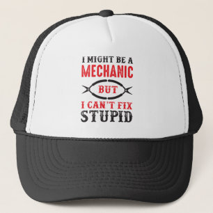Mechanic ist vielleicht, aber ich kann Dummheiten Truckerkappe