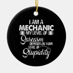 Mechanic Lovers I Am A Mechanic Keramik Ornament