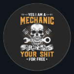 Mechanic Yes I Am A Mechanic Runder Aufkleber<br><div class="desc">Mechanic Yes I Am A Mechanic</div>