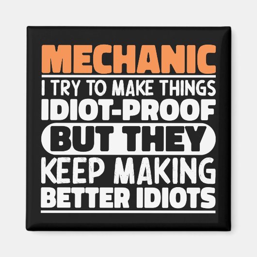 Mechanik Ich versuche, die Dinge lustig zu machen Magnet (Vorne)