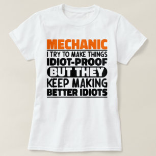 Mechanik Ich versuche, die Dinge lustig zu machen  T-Shirt