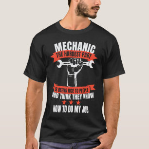 Mechanik Mechaniker Der Schwierigste Teil Meine T-Shirt