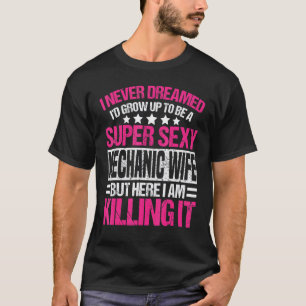 Mechaniker-Ehefrau-Bekleidung - Süße Ehefrauen-Des T-Shirt