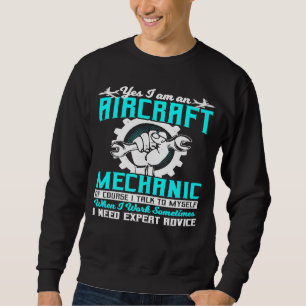 Mechaniker für Flugzeuge benötige fachliche Beratu Sweatshirt
