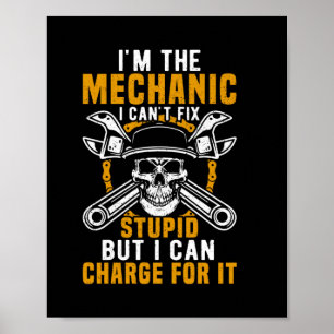 Mechaniker Ich bin der Mechaniker, ich kann nicht Poster