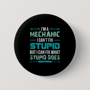 Mechaniker - Ich kann Dummheit nicht reparieren, a Button