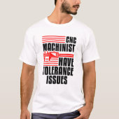 Mechaniker Maschinenführer Funny CNC-Machinist T-Shirt (Vorderseite)