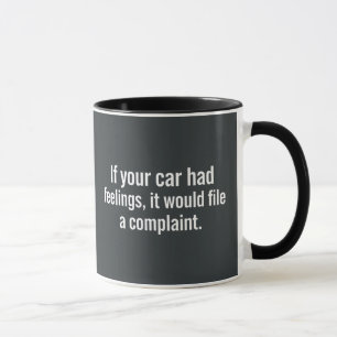 Mechaniker Wenn Ihr Auto Gefühle hätte, würde es e Tasse