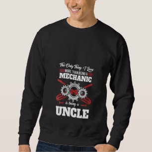 Mechaniker Werkstatt für Frauen Onkel Fett Auto Ga Sweatshirt