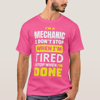 Mechanische Ich höre nicht auf, wenn ich müde bin, T-Shirt
