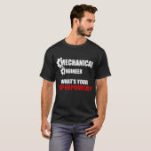 MECHANISCHER INGENIEUR, WAS IST IHRE SUPERMACHT? T-Shirt (Vorne ganz)