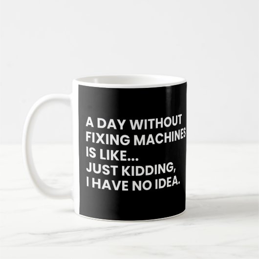 Mechanisches Funny Work Sprichwort Kaffeetasse (Links)