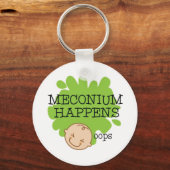 Meconium Happens Funny Nurse Key Chain Schlüsselanhänger (Vorderseite)
