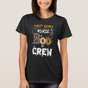Med Chirurg Krankenschwester Boo Crew Rn Spinnen U T-Shirt