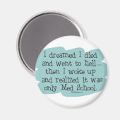 Med School oder Hell? Magnet (Vorderseite/Rückseite)