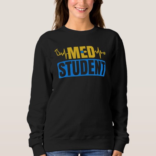 Med Student Future Doctor Medician School Sweatshirt (Vorderseite)