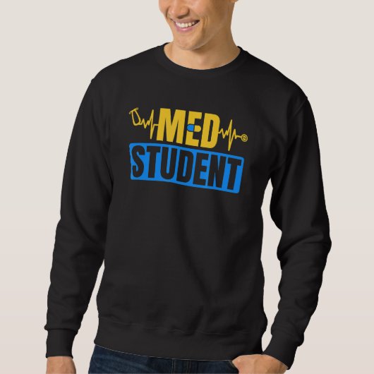 Med Student Future Doctor Medician School Sweatshirt (Vorderseite)