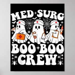 Med Surg Boo Crew Nurse Funny Ghost Halloween Poster