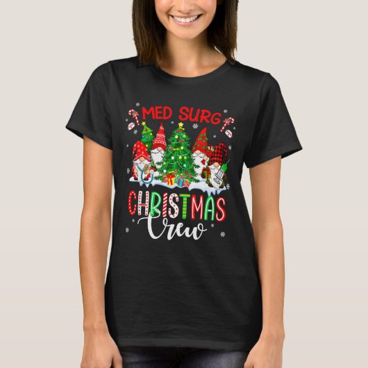 Med Surg Christmas Crew Group Gnomes Decorating Xm T-Shirt (Vorderseite)