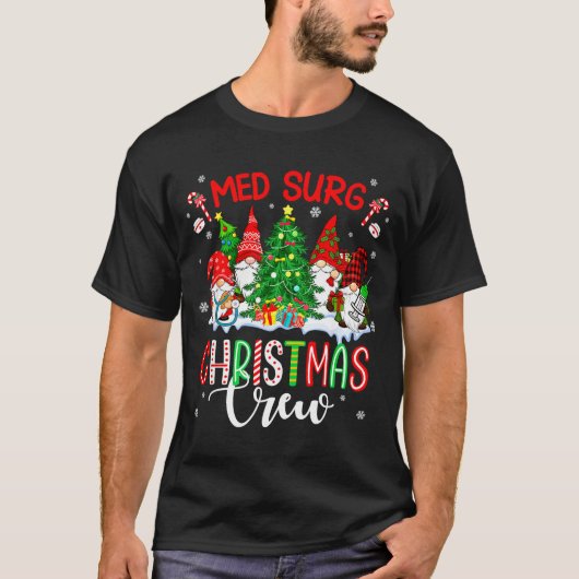 Med Surg Christmas Crew Group Gnomes Decorating Xm T-Shirt (Vorderseite)
