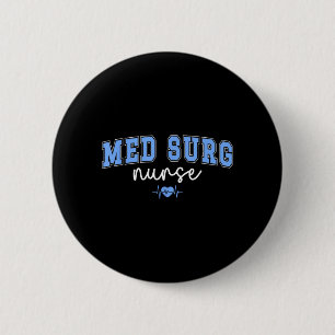 Med Surg Krankenschwester Medizinische Chirurgisch Button
