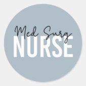 Med Surg Nurse | Medizinisch-chirurgische Krankenv Runder Aufkleber (Vorderseite)