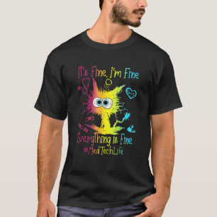 Med Tech Leben Es ist in Ordnung Mir geht's gut Al T-Shirt