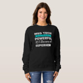Med Tech, weil ich zu medizinisch wäre Sweatshirt (Vorne ganz)