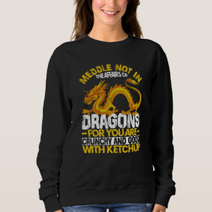 Medaille nicht in den Angelegenheiten von Drachen Sweatshirt